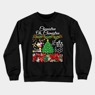 Oh Chemistree Funny Christmas Chemistry Pun Crewneck Sweatshirt